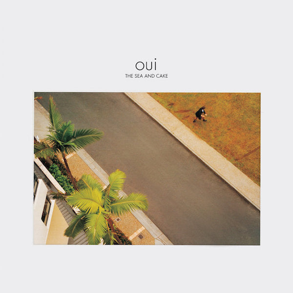 The Sea And Cake - Oui ((CD))