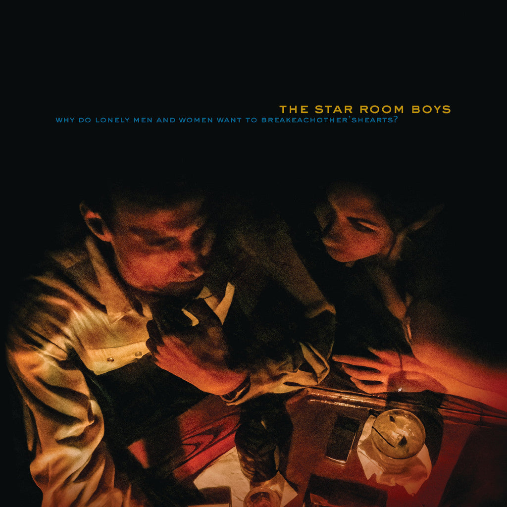 The Star Room Boys - Why Do Lonely Men And Women Want To Break Each Other'S Hearts? ((Vinyl))