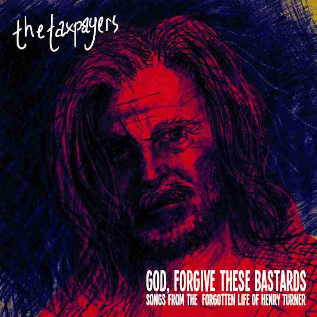 The Taxpayers - "God, Forgive These Bastards" Songs From The Forgotten Life Of Henry Turner (DELUXE EDITION, YELLOW TRANSPARENT VINYL) ((Vinyl))