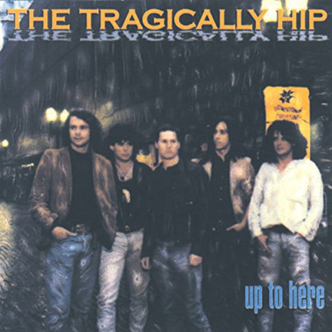 The Tragically Hip - Up To Here [Import] ((Vinyl))