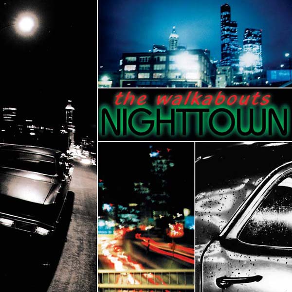 THE WALKABOUTS - Nighttown (Deluxe Edition) ((Vinyl))