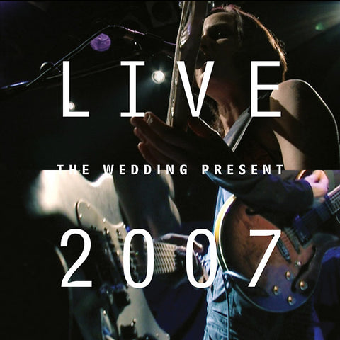 THE WEDDING PRESENT - Live 2007 ((CD))
