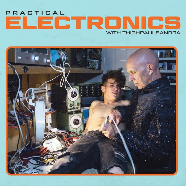 THIGHPAULSANDRA - Practical Electronics with Thighpaulsandra ((CD))