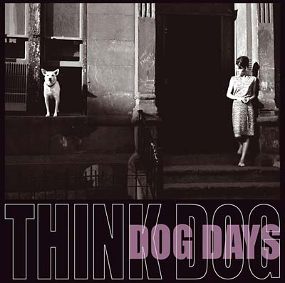 THINK DOG! - Dog Days ((CD))