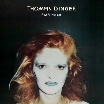 THOMAS DINGER - Fur mich ((Vinyl))