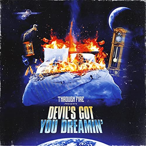 Through Fire - Devil's Got You Dreamin' ((CD))