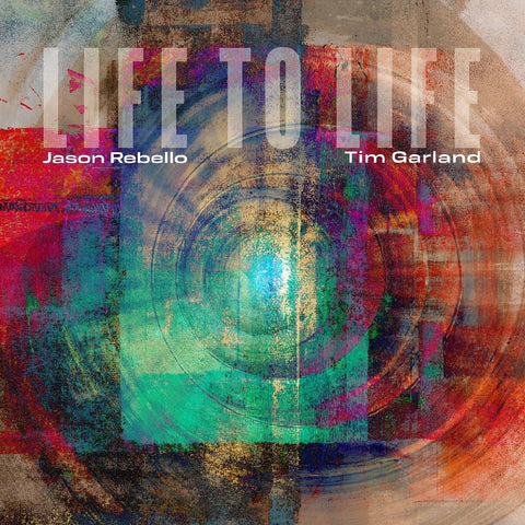 Tim & Jason Rebello Garland - Life to Life ((CD))