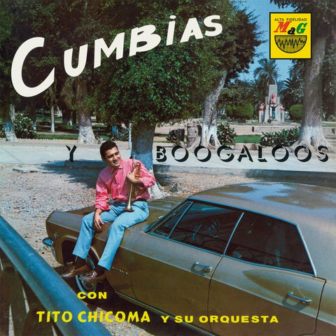 Tito Chicoma Y Su Orquesta - Cumbias Y Boogaloos ((Vinyl))