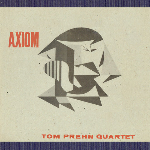 TOM PREHN QUARTET - Axiom ((CD))