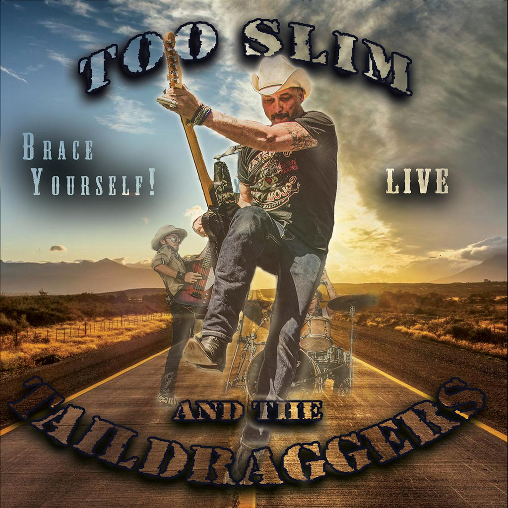 Too Slim and the Taildraggers - Brace Yourself ((CD))