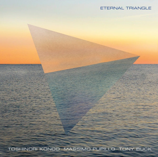 TOSHINORI KONDO/MASSIMO PUPILLO/TONY BUCK - Eternal Triangle ((CD))