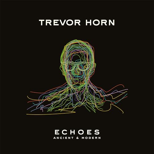 Trevor Horn - ECHOES - ANCIENT & MODERN ((CD))