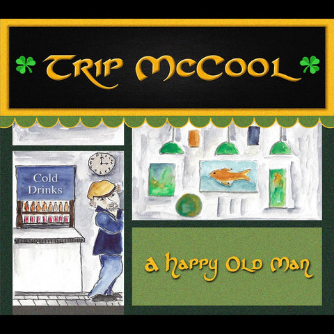 Trip McCool - A Happy Old Man ((CD))