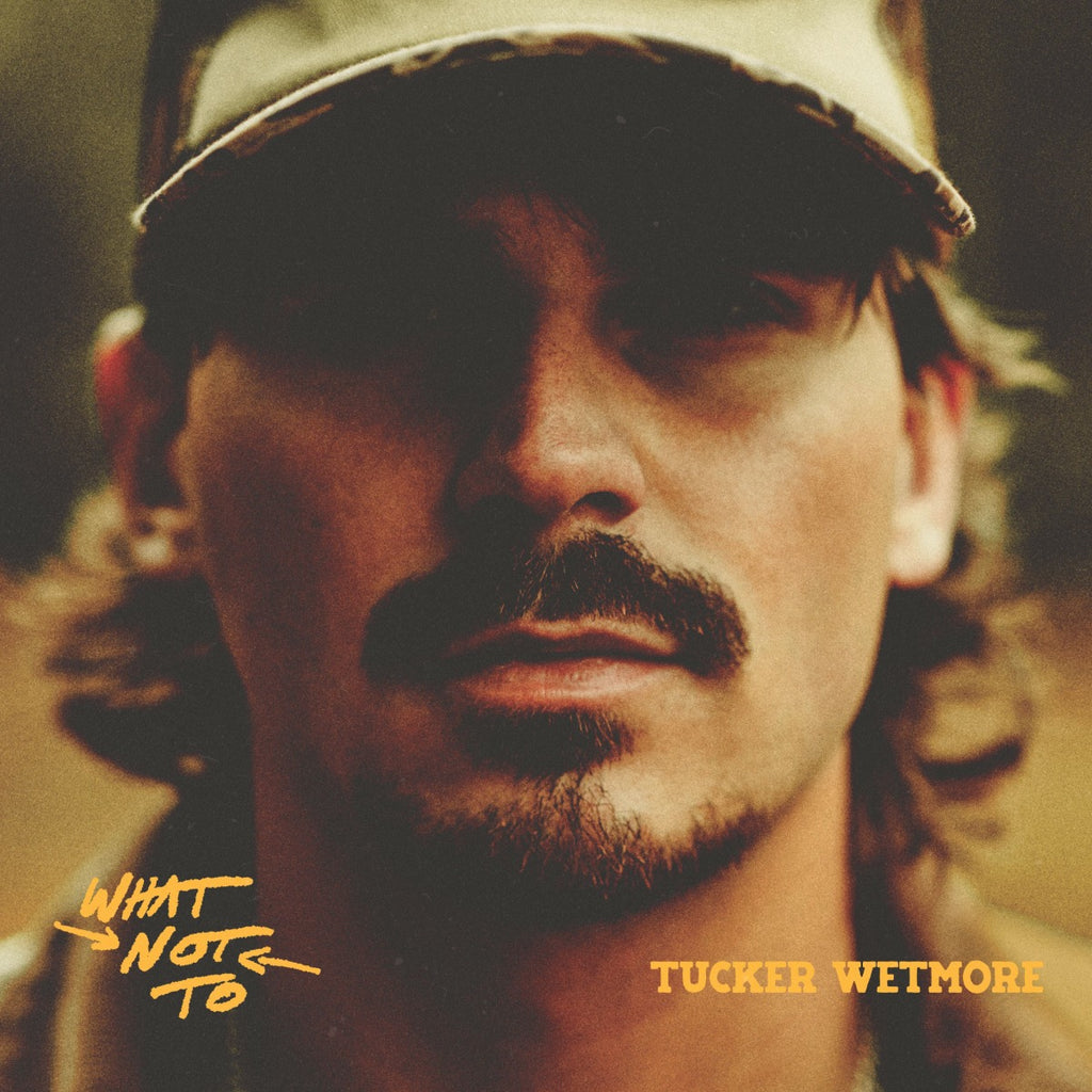 Tucker Wetmore - What Not To [Explicit Content] (Indie Exclusive, Autographed / Star Signed) ((CD))