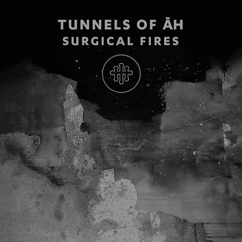 TUNNELS OF AH - Surgical Fires ((CD))