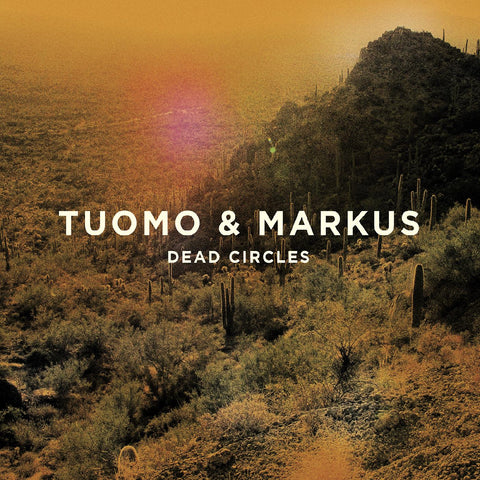Tuomo & Markus - Dead Circles ((Vinyl))