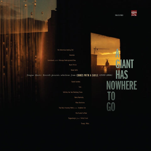 Various Artists - A Giant Has Nowhere To Go: Tongue Master Records Presents Selections From Comes With A Smile (2000-2006) ((Rock))