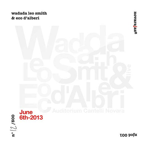 WADADA LEO SMITH & ECO D'ALBERI - June 6th 2013 ((CD))