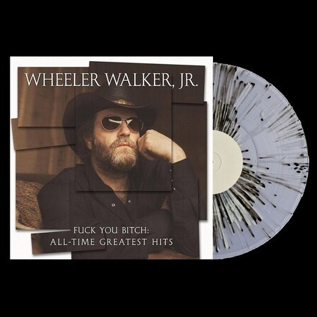 WHEELER WALKER JR. - F*** You Bitch: All-Time Greatest Hits [Explicit Content] (Black & Gray Splatter Colored Vinyl) ((Vinyl))