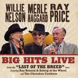 Willie Nelson, Merle Haggard & Ray Price - Big Hits Live From The Last Of The Breed Tour (Indie Exclusive, Translucent Maroon Colored Vinyl) ((Vinyl))