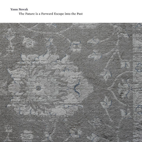 YANN NOVAK - The Future is a Forward Escape Into the Past ((CD))