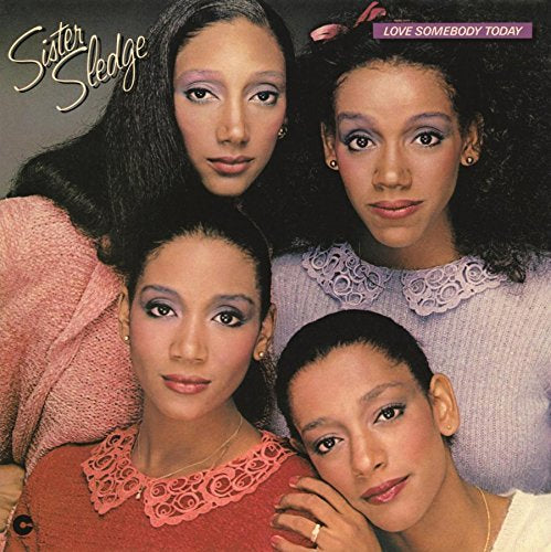 Sister Sledge - Love Somebody Today ((Vinyl))